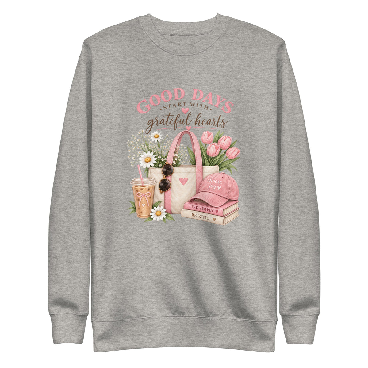 Good Days Start With Grateful Hearts Sweatshirt, Women’s Floral Graphic Crewneck, Choose Joy Cozy Sweatshirt, Cute Gift for Her - Gigi’s Craft Bowtique