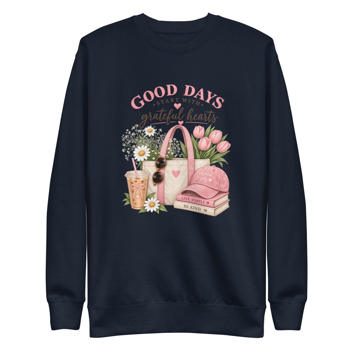 Good Days Start With Grateful Hearts Sweatshirt, Women’s Floral Graphic Crewneck, Choose Joy Cozy Sweatshirt, Cute Gift for Her - Gigi’s Craft Bowtique